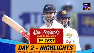 1st Test Day 2 | Highlights | New Zealand Tour Of Sri Lanka | 19th September 2024