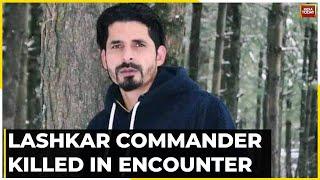 Anantnag Encounter: Lashkar Commander Uzair Khan Killed In Anantnag Encounter