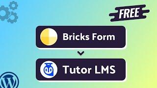 Integrating Bricks Form with Tutor LMS | Step-by-Step Tutorial | Bit Integrations