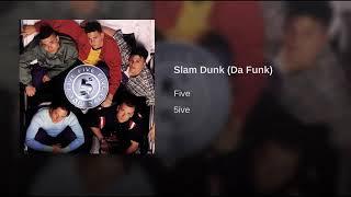 Slam Dunk (Da Funk) - Five