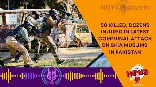 Pakistan Shia Killing | Over 40 Killed In Apparent Communal Attack Against Shia Muslims In Pakistan