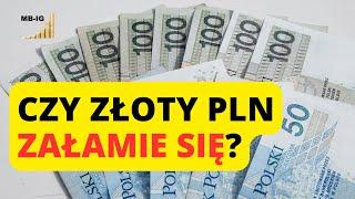 Czy polski Złoty załamie się?