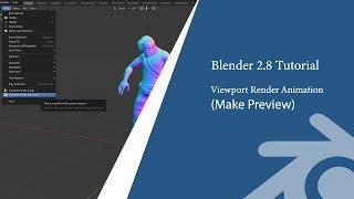 Blender 2.8 Tutorial: Viewport Render Animation ( make preview )