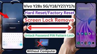 Vivo Y28s 5G/Y18/Y27/Y17s Hard Reset | Screen Lock Remove Password PIN Pattern Lock Without PC