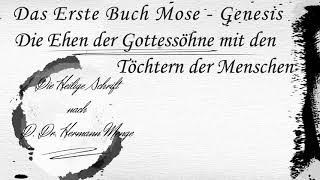 Die Ehen der Gottessöhne mit den Töchtern der Menschen - 1. Buch Mose - Genesis (Menge-Bibel)