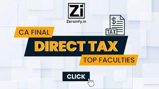 CA Final Direct Tax Top Faculties Of Zeroinfy