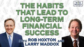 The Habits That Lead to Long-Term Financial Success