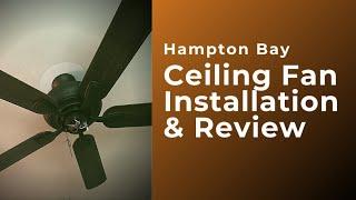 Hampton Bay Ceiling Fan Installation and Review