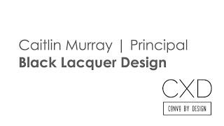 A Fresh Perspective with Caitlin Murray of Black Lacquer Design | Convo By Design EP 292