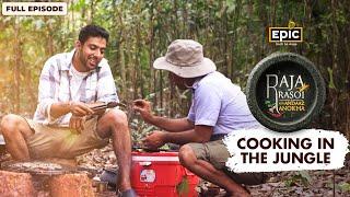 Cooking In The Jungle | Pathar Ka Gosht & Junglee Maas | Ranveer Brar | Raja Rasoi Aur Andaaz Anokha