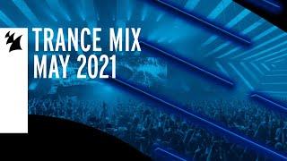 Armada Music Trance Mix - May 2021