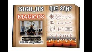 SIGILOS MÁGICOS – QUE SON – PARA QUE SIRVEN – COMO SE HACEN | ESOTERISMO AYUDA ESPIRITUAL