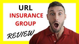  URL Insurance Group Review: Pros and Cons