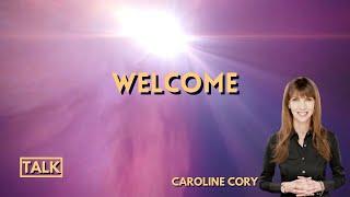 Caroline Cory - Welcome #consciousness #health #selfempowerment #lifepurpose