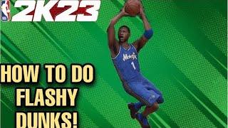 How to do Flashy Dunks in NBA 2K23!