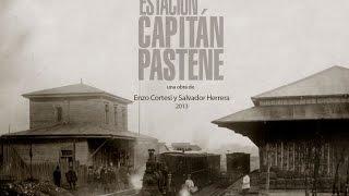 Estación Capitán Pastene (Documental de Enzo Cortesi y Salvador Herrera)