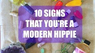 10 Signs That You're a Modern Hippie