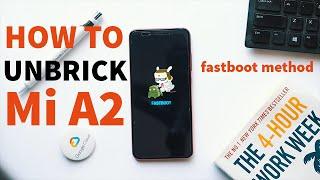 How to Unbrick Xiaomi Mi A2 through Fastboot Mode I 2020 I Android 10/9