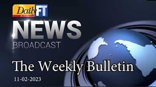 Daily FT Weekly News Bulletin 11 - 02 - 2023