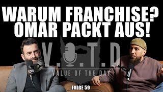 V.O.T.D Podcast Folge 59 | Warum Franchise? Omar packt aus!