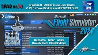 MSFS 2024 | New User #1.2 | SPAD.neXt v0.9.19 + | Clear 2024 Bindings First!