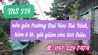 MS339 bán đất nền gần trường Đại Học Trà Vinh, giá giảm còn 560 triệu, đt 0972297474