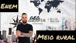 GEOGRAFIA PARA O ENEM - MEIO RURAL (AULA 07)