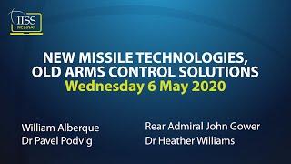 New missile technologies, old arms control solutions (IISS Webinar)