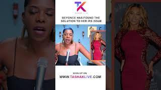 You Wont Break Beyoncé's Soul Or Her Pockets, Tell The IRS To Bow Down