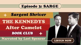 The Kennedys: After Camelot, Ep. 3: Sarge