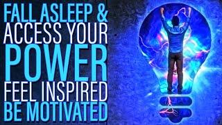 Access Power to Feel Inspired & Be Motivated Sleep Hypnosis