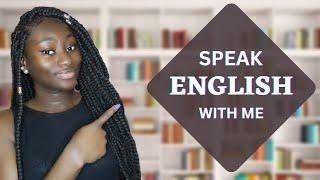 Improve your speaking skills in English with me in 6 min