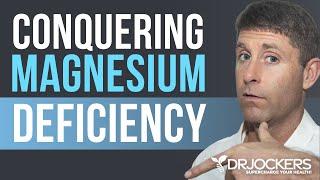 Conquering Magnesium Deficiency