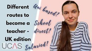 Different ROUTES into TEACHING UK | How to get into teaching | How can I become a TEACHER?