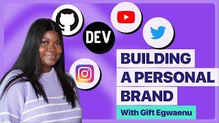 Building a Personal Brand: The Best Move for your Career feat @giftegwuenu