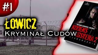 #1 | ZAKŁAD KARNY W ŁOWICZU - KRYMINAŁ CUDÓW |  PRUSZKOWSCY W PUDLE | WIĘZIENIA | KODEKS GANGSTERA 2