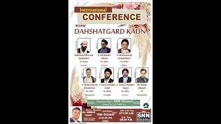 DAHSHATGARD KAUN? | International Conf. | LIVE |  SNN Channel