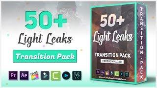 50+ Light Leaks Transition Pack Free Download And How To Use On Any Video Editing Software