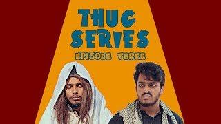 Thug Series | Episode Three | Comedy Web Series | The Fun Fin | True Story