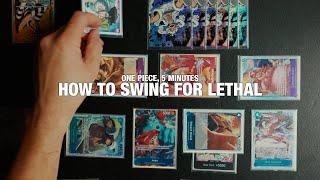 How to Swing Lethal into your Opponent — One Piece, 5 Minutes