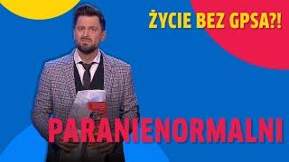 Życie bez GPSa I PARANIENORMALNI