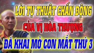 CHẤN ĐỘNG, Sự Thật Về Lời tự thuật của VỊ HÒA THƯỢNG ĐÃ KHAI MỞ CON MẮT THỨ 3 |Tâm Hướng Phật Radio.