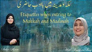 The Etiquettes (ADAAB) for Makkah and Madinah