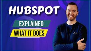 What Is HubSpot And How Does It Work? (HubSpot Explained 2024)