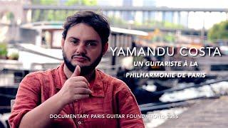 PGF Documentary - Yamandu Costa "Un Guitariste à la Philharmonie de Paris"