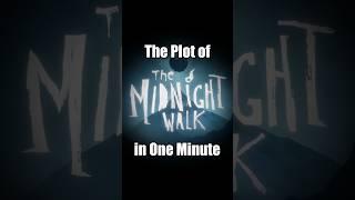 The Plot of "The Midnight Walk" in One Minute