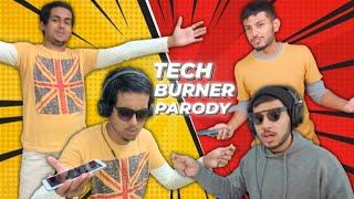 TECH BURNER ki PARODY hai DOSTO !! - piyushonyt