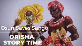 ORISHA STORY TIME | ️ | Osun Helps Sango Escape