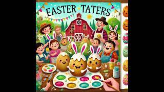 Easter Taters HappyEaster, HoppyEaster, Peeps, EggcellentDay, YouCrackMeUp, Easterbunny Easter Song