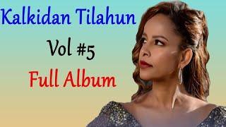 || Kalkidan Tilahun | Vol #5 | Full Album | Non Stop Ethiopian Protestant Mezmur||